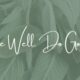 Live Well Do Good
